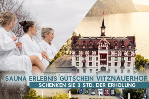 Sauna Erlebnis Gutschein Vitznauerhof für 3 Stunden